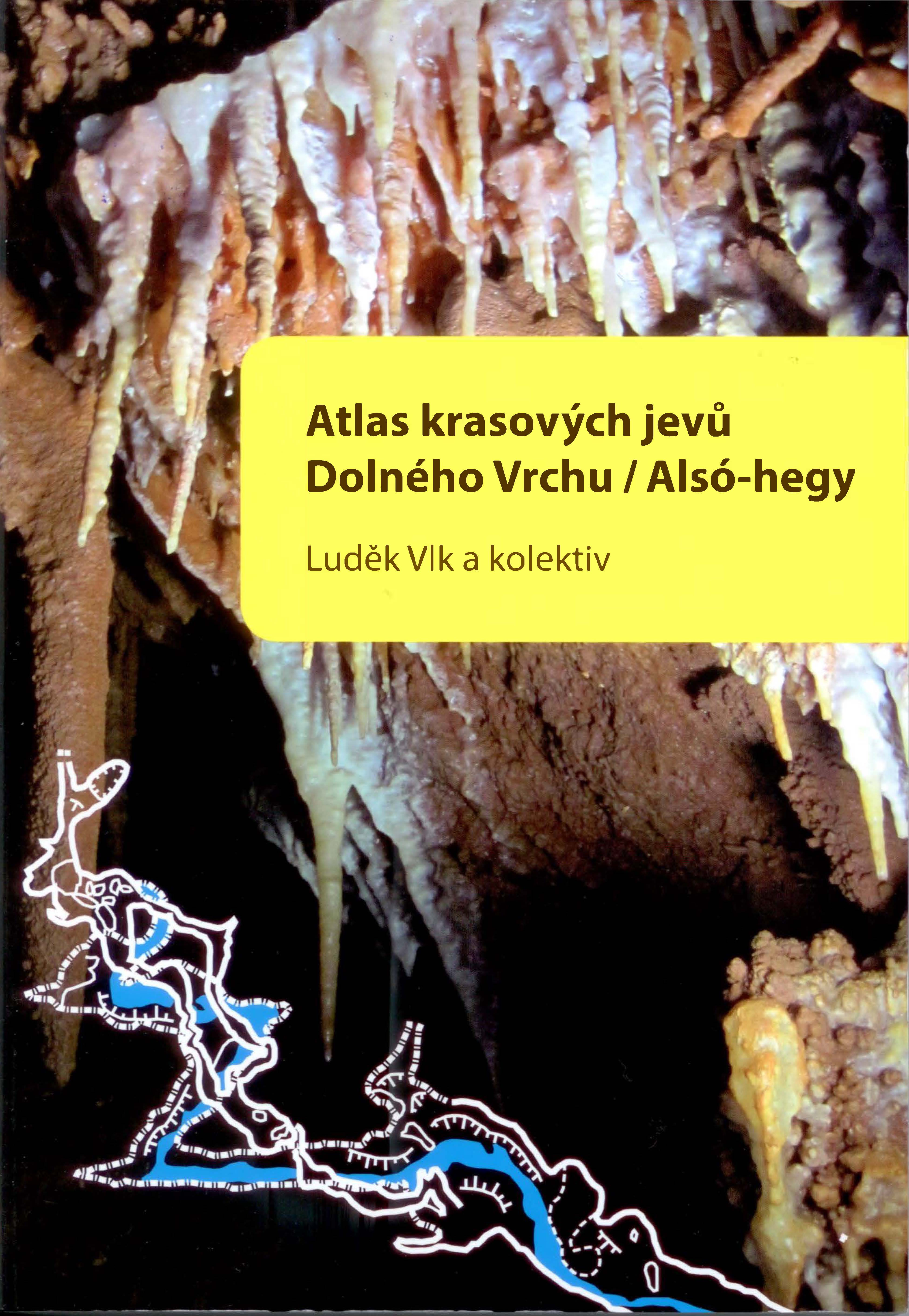 Atlas krasových jevů Dolného vrchu / Alsó-hegy