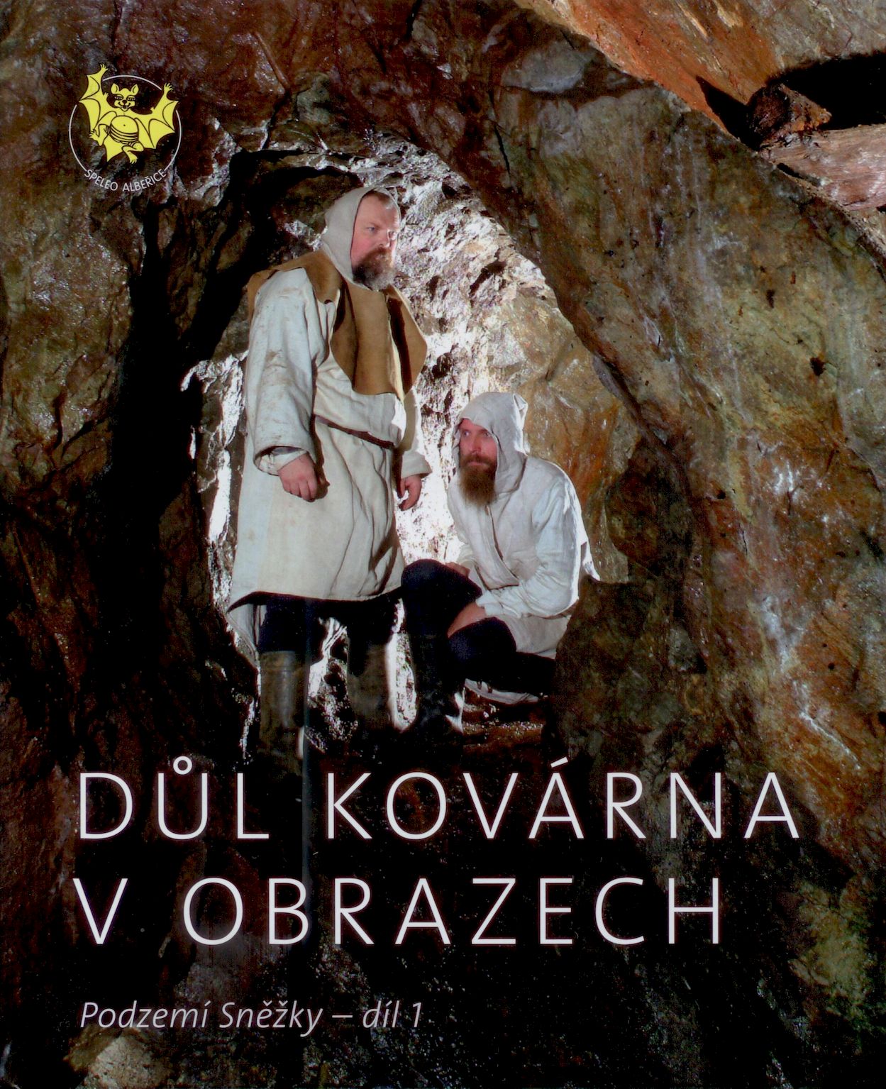 Důl Kovárna v obrazech - podzemí Sněžky, díl I.